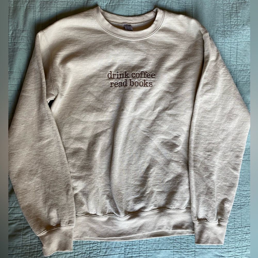 Drink Coffee Read Books Sweatshirt